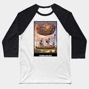 Airship and chill Baseball T-Shirt